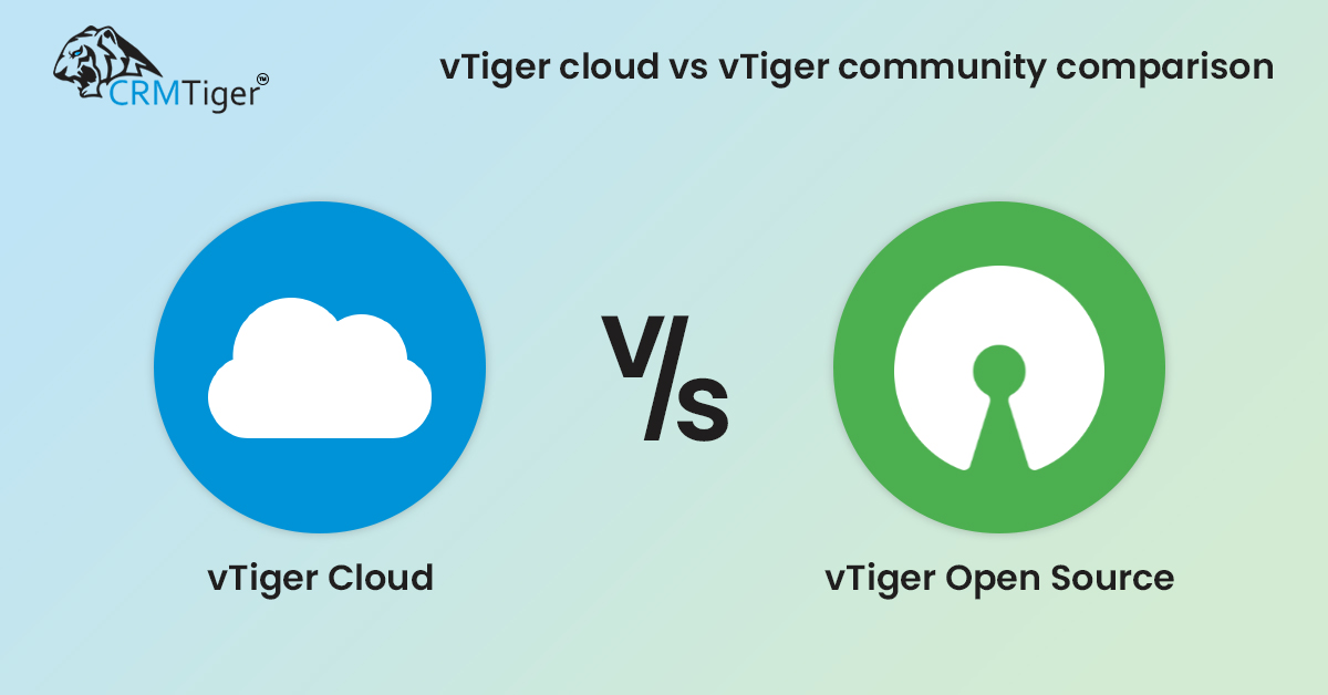 vTiger cloud vs vTiger community vTiger on demand vs vTiger open source